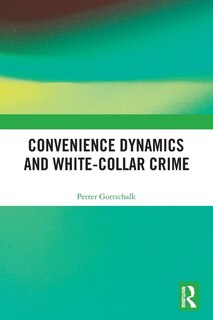 Front cover_Convenience Dynamics and White-Collar Crime