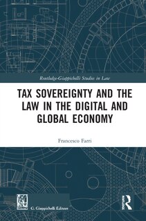Front cover_Tax Sovereignty And The Law In The Digital And Global Economy