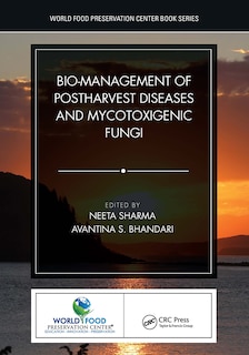 Front cover_Bio-management of Postharvest Diseases and Mycotoxigenic Fungi