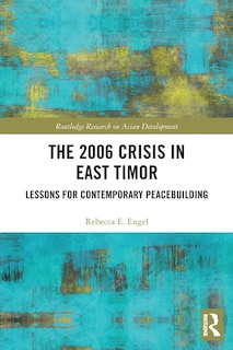 Front cover_The 2006 Crisis in East Timor