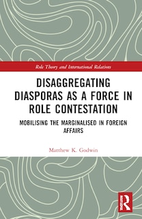 Front cover_Disaggregating Diasporas as a Force in Role Contestation