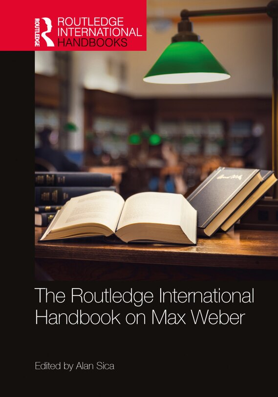 Front cover_The Routledge International Handbook on Max Weber