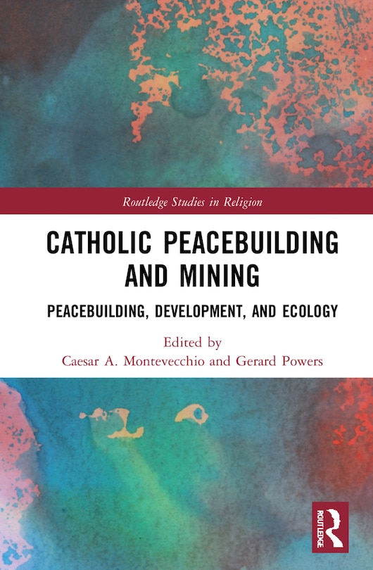 Front cover_Catholic Peacebuilding And Mining