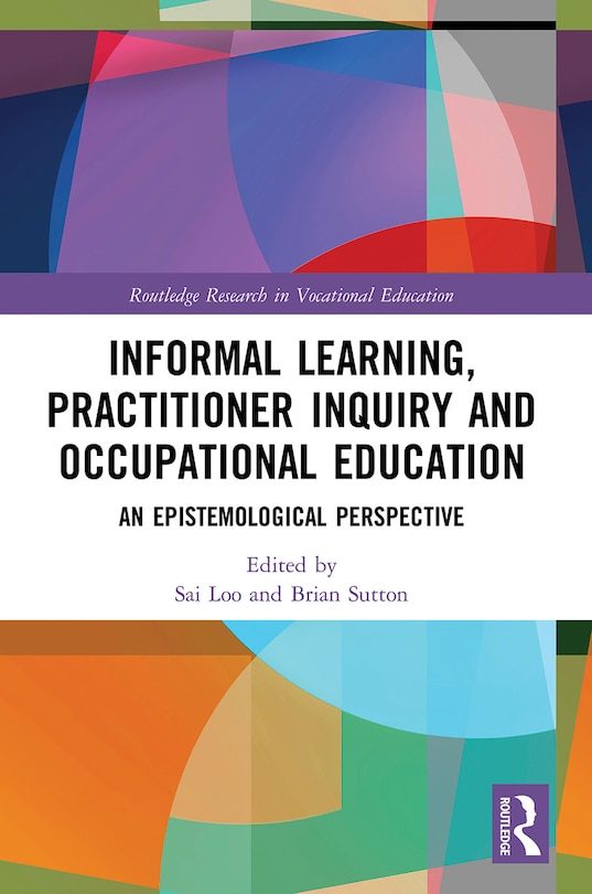 Front cover_Informal Learning, Practitioner Inquiry and Occupational Education