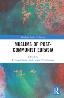 Front cover_Muslims of Post-Communist Eurasia