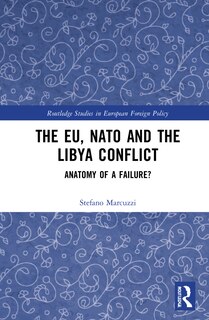 Front cover_The Eu, Nato And The Libya Conflict