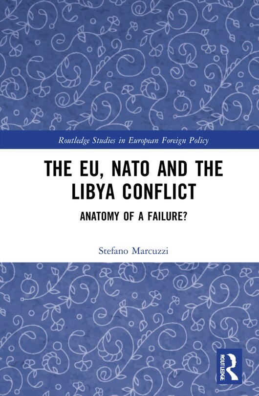 Front cover_The Eu, Nato And The Libya Conflict