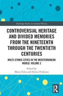 Couverture_Controversial Heritage and Divided Memories from the Nineteenth Through the Twentieth Centuries