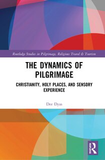 Front cover_The Dynamics of Pilgrimage