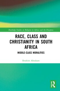 Couverture_Race, Class And Christianity In South Africa