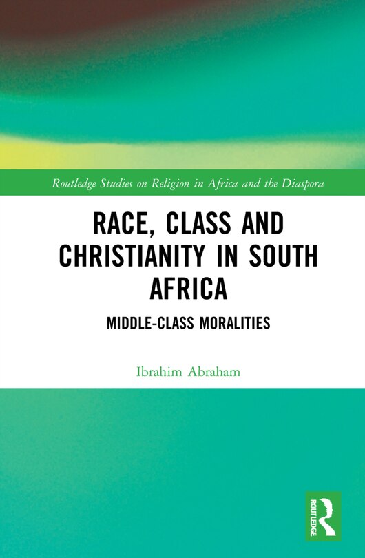 Couverture_Race, Class And Christianity In South Africa