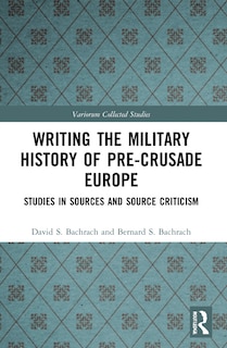 Front cover_Writing the Military History of Pre-Crusade Europe