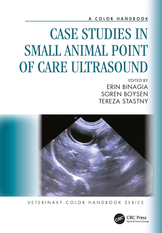 Front cover_Case Studies in Small Animal Point of Care Ultrasound