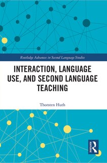 Front cover_Interaction, Language Use, and Second Language Teaching
