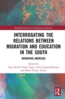 Front cover_Interrogating The Relations Between Migration And Education In The South