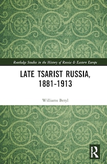 Front cover_Late Tsarist Russia, 1881-1913