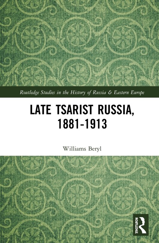 Front cover_Late Tsarist Russia, 1881-1913