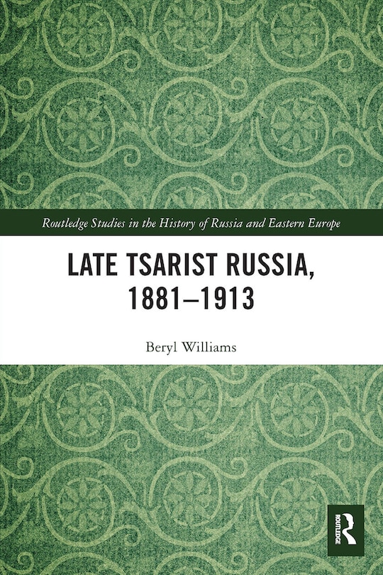 Front cover_Late Tsarist Russia, 1881-1913