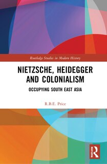 Front cover_Nietzsche, Heidegger And Colonialism