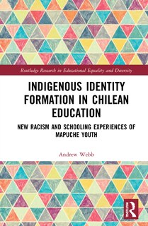 Couverture_Indigenous Identity Formation In Chilean Education