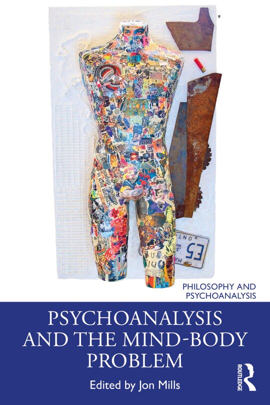 Front cover_Psychoanalysis And The Mind-body Problem