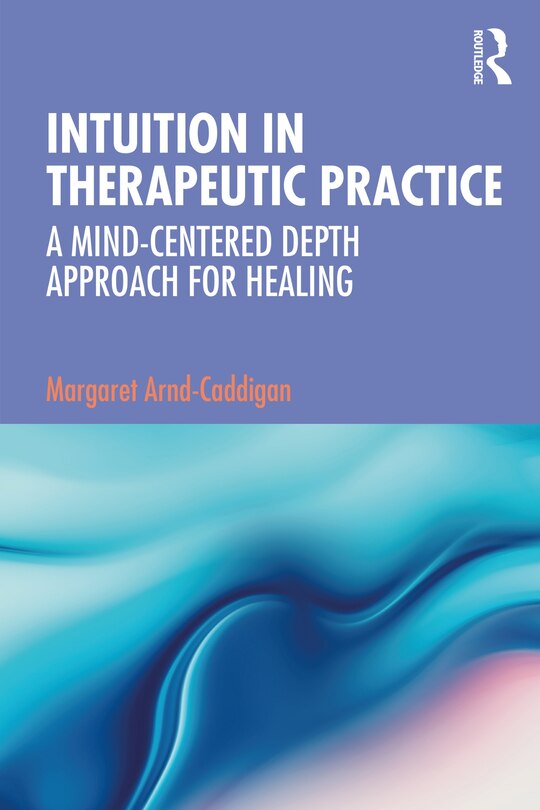 Front cover_Intuition In Therapeutic Practice