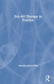Front cover_Eco-art Therapy In Practice
