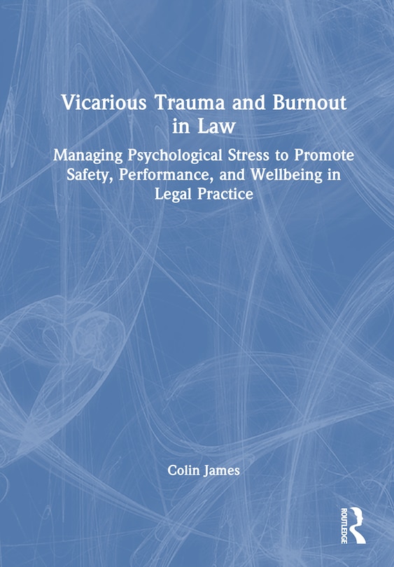 Front cover_Vicarious Trauma and Burnout in Law