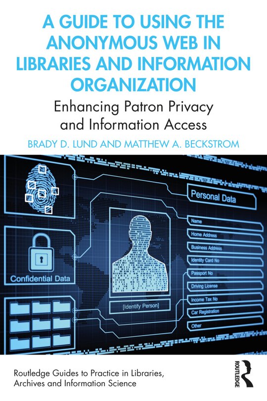 Couverture_A Guide To Using The Anonymous Web In Libraries And Information Organizations