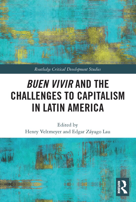 Front cover_Buen Vivir and the Challenges to Capitalism in Latin America