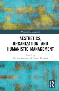 Couverture_Aesthetics, Organization, And Humanistic Management
