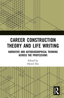 Front cover_Career Construction Theory And Life Writing