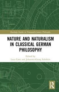 Front cover_Nature and Naturalism in Classical German Philosophy
