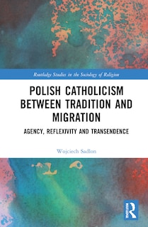 Front cover_Polish Catholicism between Tradition and Migration