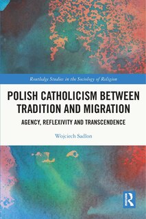 Couverture_Polish Catholicism between Tradition and Migration