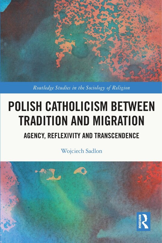 Couverture_Polish Catholicism between Tradition and Migration