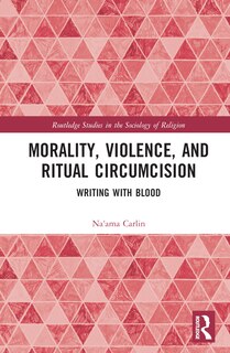 Morality, Violence, and Ritual Circumcision: Writing with Blood