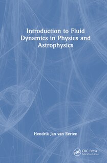 Front cover_Introduction to Fluid Dynamics in Physics and Astrophysics