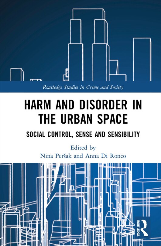 Front cover_Harm And Disorder In The Urban Space