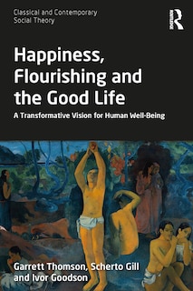 Couverture_Happiness, Flourishing and the Good Life