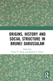 Couverture_Origins, History And Social Structure In Brunei Darussalam