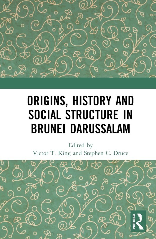 Couverture_Origins, History And Social Structure In Brunei Darussalam