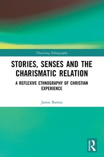 Front cover_Stories, Senses and the Charismatic Relation
