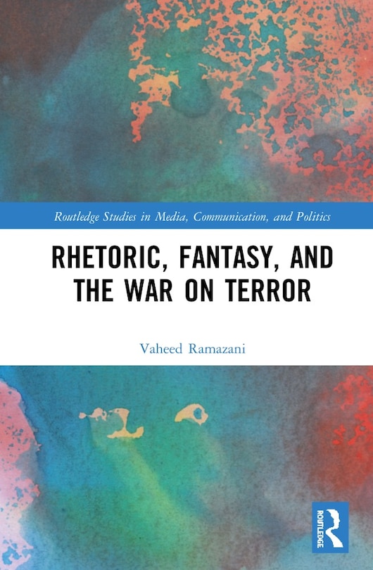 Couverture_Rhetoric, Fantasy, And The War On Terror