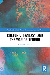 Couverture_Rhetoric, Fantasy, and the War on Terror
