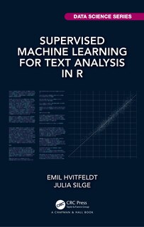 Front cover_Supervised Machine Learning For Text Analysis In R