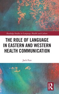 Front cover_The Role of Language in Eastern and Western Health Communication