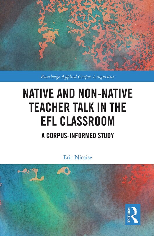 Couverture_Native and Non-Native Teacher Talk in the EFL Classroom