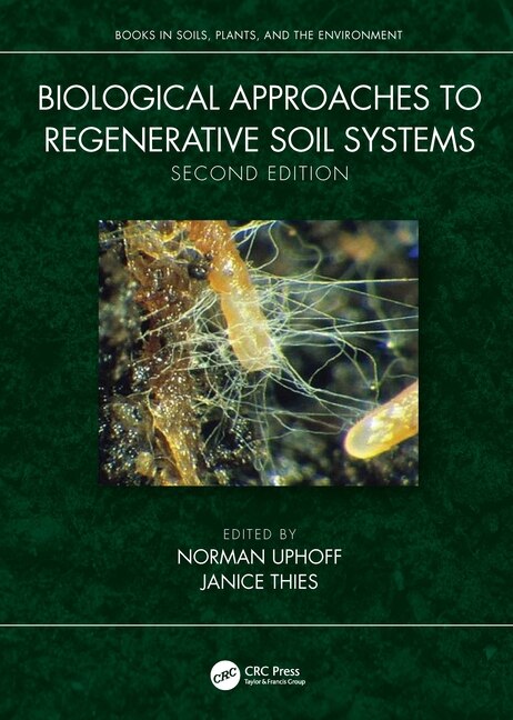 Front cover_Biological Approaches to Regenerative Soil Systems