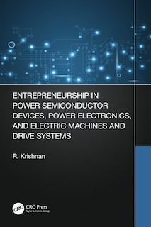 Couverture_Entrepreneurship in Power Semiconductor Devices, Power Electronics, and Electric Machines and Drive Systems
